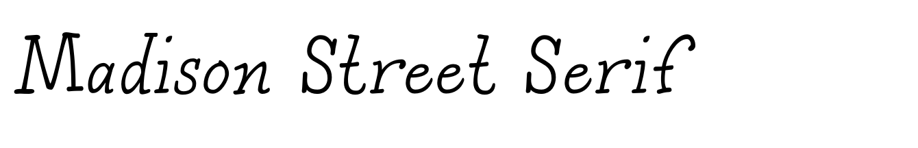 Madison Street Serif